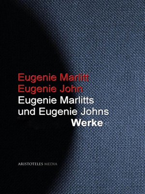 cover image of Eugenie Marlitts und Eugenie Johns Werke